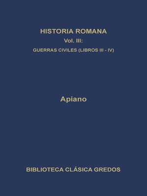 cover image of Historia romana III. Guerras civiles (Libros III-V)